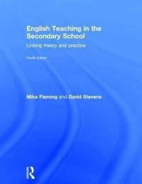 English Teaching in the Secondary School: Linking theory and practice