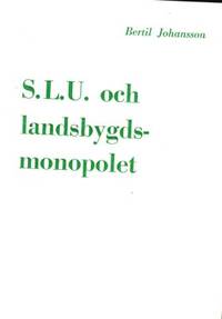 S.L.U. och landsbygdsmonopolet.