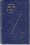 PARSONS, LABETTE COUNTY, KANSAS, YEARS FROM 1869 TO 1895. STORY OF THE