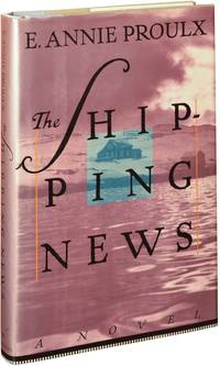 The Shipping News (First Edition) by Proulx, E. Annie - 1993