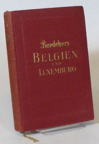 Belgien und Luxemburg. Handbuch für Reisende. Mit…