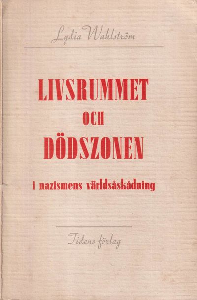 Livsrummet och dödszonen i nazismens…