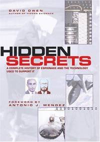 Hidden Secrets: A Complete History of Espionage and the Technology Used to Support It