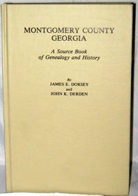 Montgomery County Georgia: A Source Book of Genealogy and History