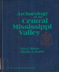 cover of Archaeology Of The Central Mississippi Valley