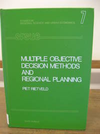 Multiple Objective Decision Methods and Regional Planning (Studies in regional Science and Urban...
