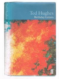 Birthday Letters : Poems by Hughes, Ted