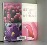 Les tulipes et les bulbes by E Bent, A Colombo et FrÃ©dÃ©ric Delacourt - 2006