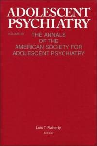 Adolescent Psychiatry, V. 29: The Annals of the American Society for Adolescent Psychiatry