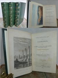 PRINCIPLES OF GEOLOGY, Being an Attempt to Explain the Former Changes of the Earth&#039;s Surface by Reference to Causes Now in Operation. by LYELL, Sir Charles.  PRESENTATION SET.: