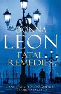 Fatal Remedies by Donna Leon - 2009-09-07