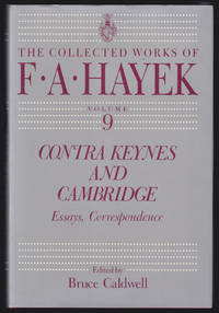 The Collected Works of F. A. Hayek: Contra Keynes and Cambridge; Essays, Correspondence; Volume 9 IX