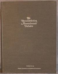 image of THE RECONSTRUCTION AMENDMENTS' DEBATES: The Legislative History and Contemporary Debates in Congress on the 13th, 14th, and 15th Amendments