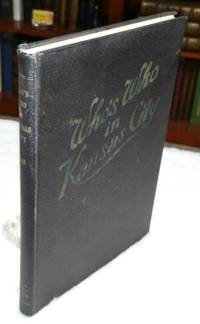 image of Who's Who in Kansas City 1930: Biographical Sketches of Men and Women of Achievement