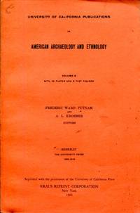 University of California Publications in American Archaeology and Ethnology, Volume 8 by Putnam, Frederic Ward and A.L. Kroeber, eds - 1964