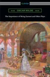 image of The Importance of Being Earnest and Other Plays