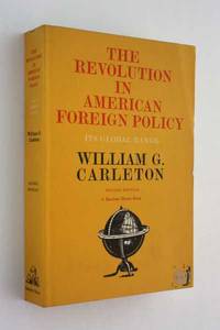 The Revolution in American Foreign Policy: Its Global Range