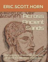 Across Ancient Sands: Uncovering a Bronze Age Journey Around the Mediterranean Sea