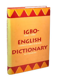 Igbo-English Dictionary: A Comprehensive Dictionary of the Igbo Language, with an English-Igbo Index [Signed and Inscribed to William Safire]