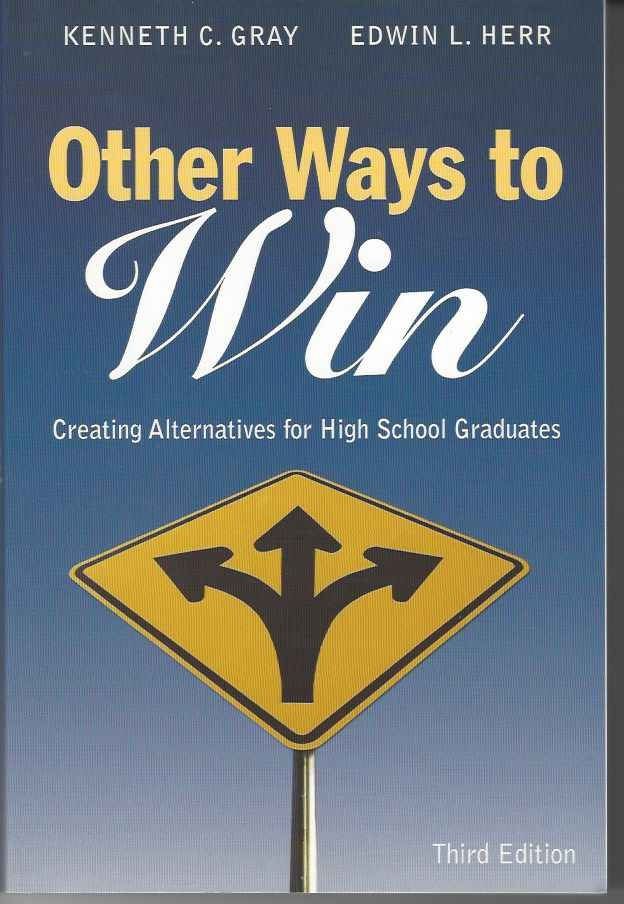 Other Ways to Win Creating Alternatives for High School Graduates by