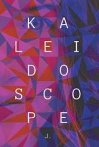 Kaleidoscope by J - 2018-03-06