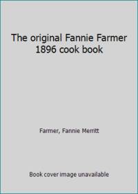 image of The original Fannie Farmer 1896 cook book