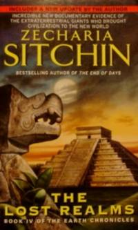 The Lost Realms: Book IV of the Earth Chronicles (The Earth Chronicles) de Sitchin, Zecharia - 2007