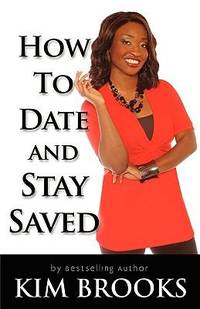How to Date and Stay Saved