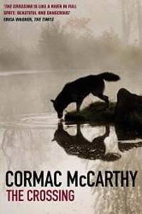 The Crossing (Volume Two of the Border Trilogy) by Cormac. McCARTHY - 2002-05-01