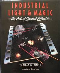 cover of Industrial Light and Magic: The Art of Special Effects