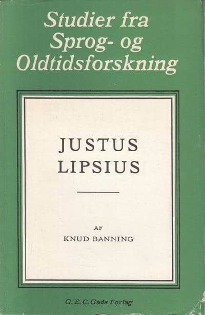 Justus Lipsius. (Studier fra Sprog- og…