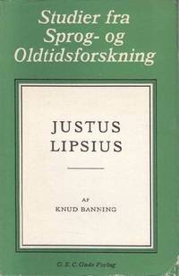 Justus Lipsius. (Studier fra Sprog- og Oldtidsforskning).