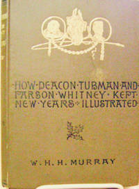 image of How Deacon Tubman and Parson Whitney Kept New Years and Other Stories