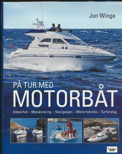 På tur med motorbåt. Sikkerhet - Manøvrering -…