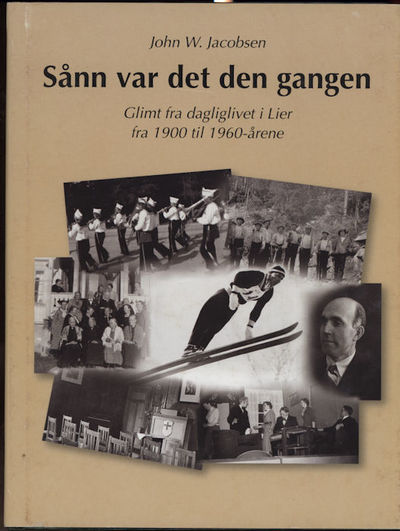 Sånn var det den gangen. Glimt fra dagliglivet i…