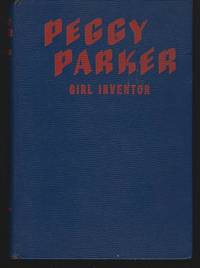 PEGGY PARKER GIRL INVENTOR by Radford, Ruby Lorraine - 1946