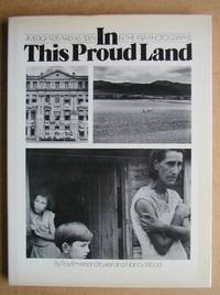 In This Proud Land: America 1935-1943 as Seen in the FSA Photographs. by Stryker, Roy Emerson & Nancy Wood - 1973