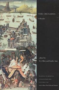 The Crusades: A Reader (Readings in Medieval civilizations & cultures): v. 8