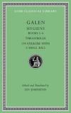 Galen: Hygiene, Volume II: Books 5â6. Thrasybulus. On Exercise with a Small Ball (Loeb Classical Library) by Galen - 2018-01-08