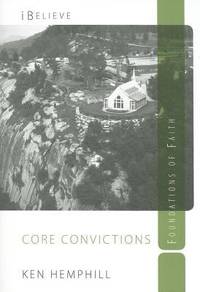 cover of Core Convictions : Foundations of Faith