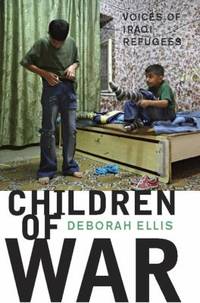 Children of War : Voices of Iraqi Refugees
