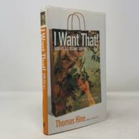 I Want That!: How We All Became Shoppers