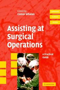 Assisting at Surgical Operations: A Practical Guide
