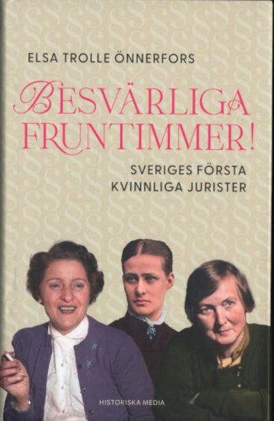 BESVÄRLIGA FRUNTIMMER! Sveriges första kvinnliga…