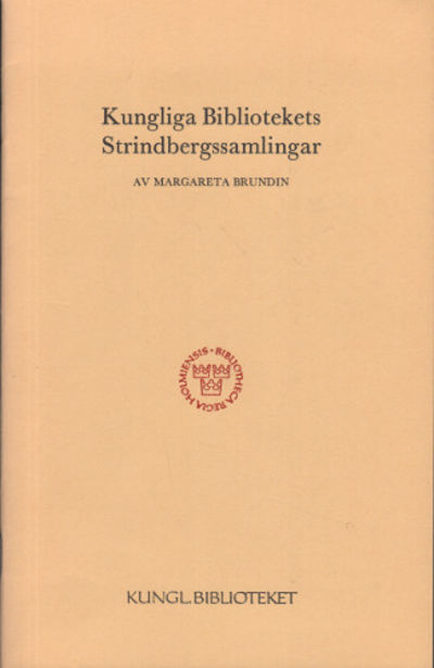 KUNGLIGA BIBLIOTEKETS STRINDBERGSSAMLINGAR.