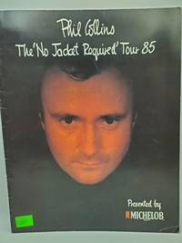Phil Collins: The 'No Jacket Required' Tour 85