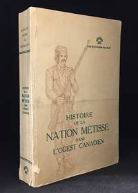 image of Histoire de la Nation Metisse Dans L'Ouest Canadien