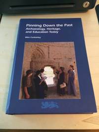 image of Pinning Down the Past: Archaeology, Heritage, and Education Today