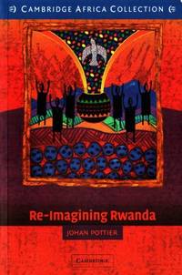Re-Imagining Rwanda. Conflict, Survival and…