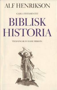 Biblisk historia. 1. Gamla testamentet.…